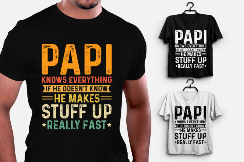 Papi Knows Everything T-Shirt Design