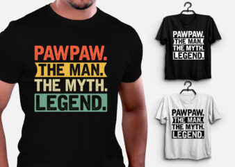 Pawpaw The Man Myth Legend T-Shirt Design