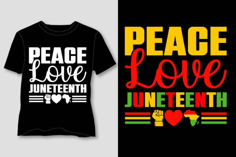 Peace Love Juneteenth T-Shirt Design