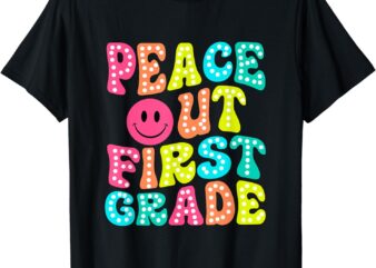 Peace Out First Grade Graduation Last Day Of School Groovy T-Shirt