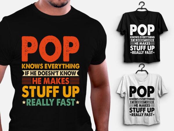 Pop knows everything t-shirt design