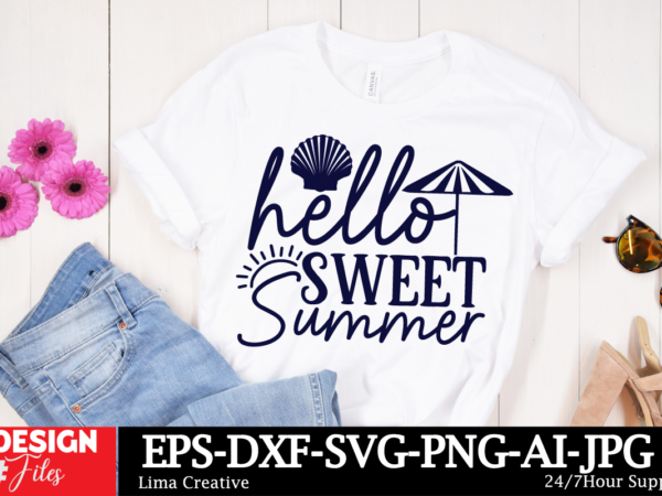 Hello sweet summer t-shirt design, summer bundle svg, beach svg, summertime svg, funny beach quotes svg, summer cut files, summer quotes svg