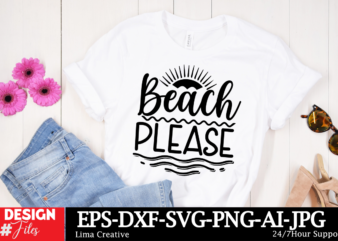 Beach Please T-shirt Design, Summer Bundle SVG, Beach Svg, Summertime svg, Funny Beach Quotes Svg, Summer Cut Files, Summer Quotes Svg, Svg