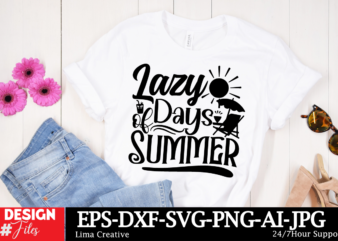 Lazy Days Of Summer T-shirt Design, Summer Bundle SVG, Beach Svg, Summertime svg, Funny Beach Quotes Svg, Summer Cut Files, Summer Quotes Sv