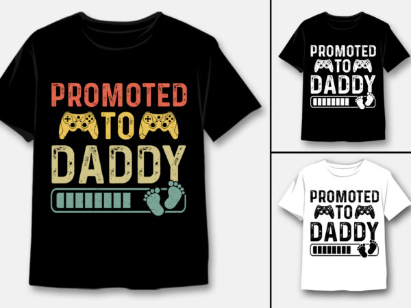 Promoted to daddy t-shirt design