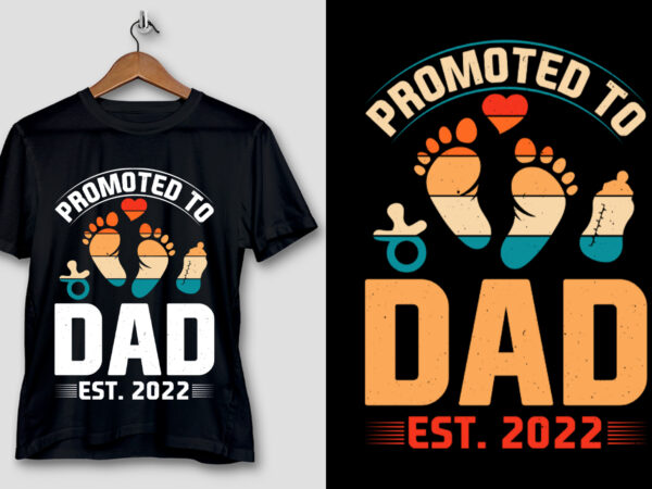 Promoted to dad t-shirt design