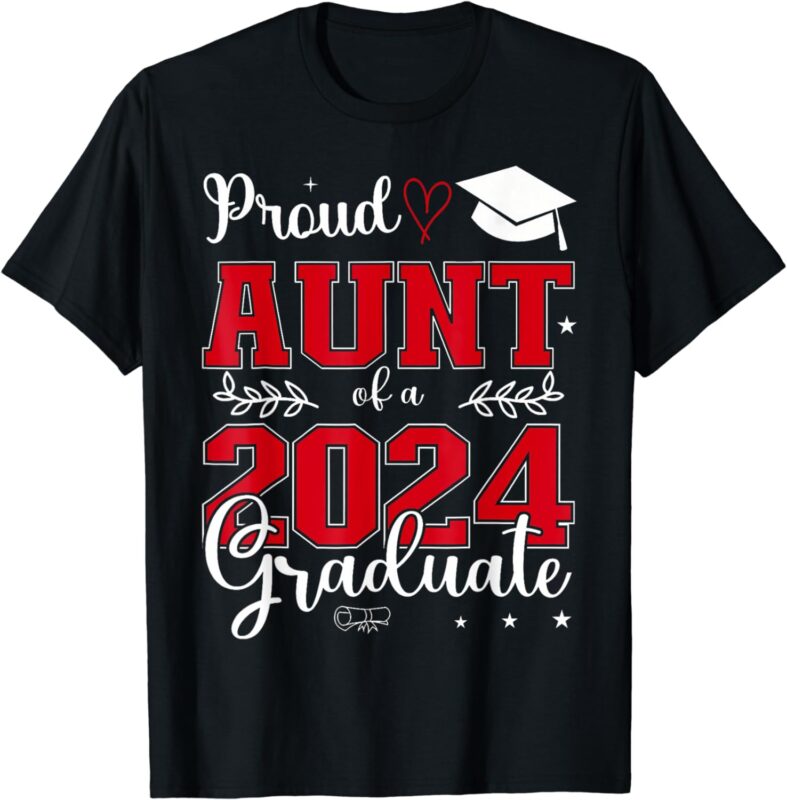 Proud Aunt of a class of 2024 graduate for graduation T-Shirt