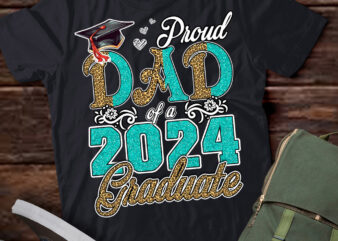 Proud Dad Of A Class Of 2024 Graduate 2024 Senior Dad 2024 T-Shirt ltsp