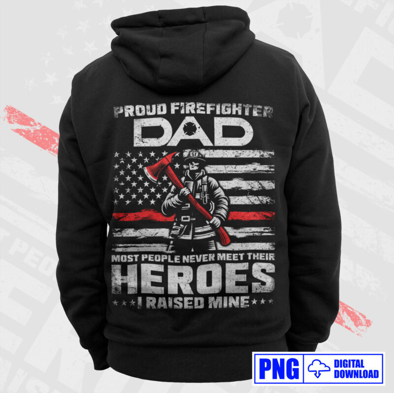 Thin Red Line USA Flag Proud Firefighter Dad Gifts PNG, Fathers Day Png, Daddy Png, Fire man Png, Fire Dad Gift T shirt Design, Fire Dept