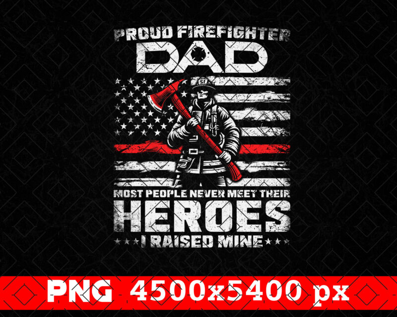 Thin Red Line USA Flag Proud Firefighter Dad Gifts PNG, Fathers Day Png, Daddy Png, Fire man Png, Fire Dad Gift T shirt Design, Fire Dept