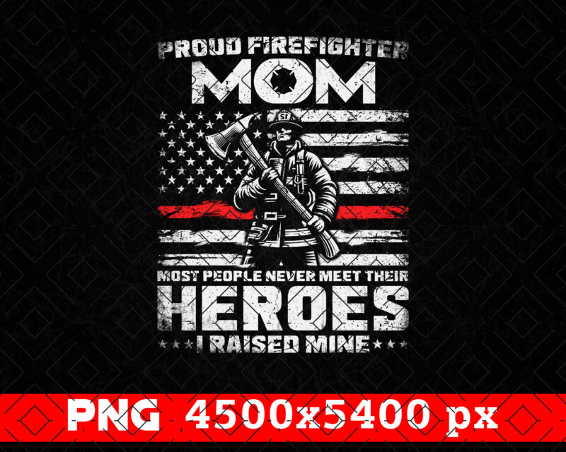 Thin Red Line USA Flag Proud Firefighter Mom Gifts PNG, Mothers Day Png, Strong Women T shirts Design, Fire Womens T shirt, Fire Mom Decal