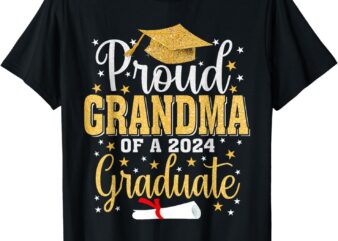 Proud Grandma Of A 2024 Graduate For Family Graduation T-Shirt