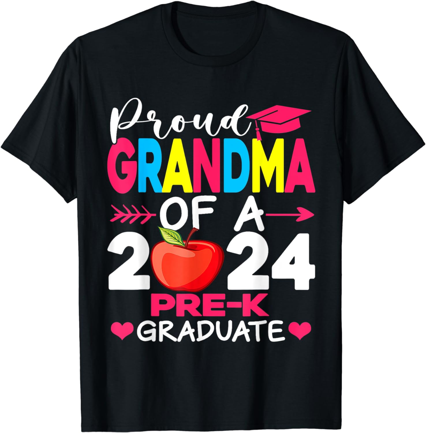 Proud Grandma Of A 2024 Pre K Graduate Graduation T-Shirt - Buy t-shirt ...