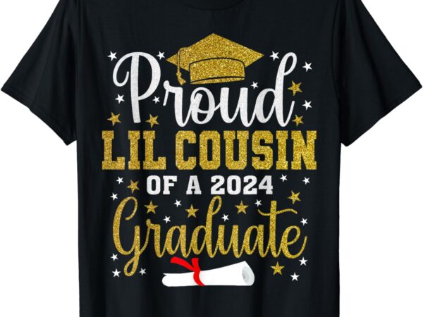 Proud lil cousin of a 2024 graduate class senior graduation t-shirt