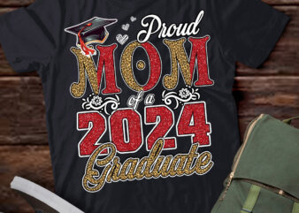 Proud Mom Of A Class Of 2024 Graduate 2024 Senior Mom 2024 T-Shirt ltsp