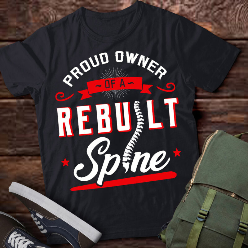 Proud Owner Of A Rebuilt Spine Shirt LTSP