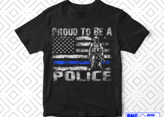 Proud To Be A Police PNG, Thin Blue Line Distressed USA Flag Png, Fathers Day Png, Patriotic American 4th of July Png, Police Officer Gifts
