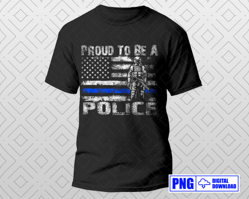 Proud To Be A Police PNG, Thin Blue Line Distressed USA Flag Png, Fathers Day Png, Patriotic American 4th of July Png, Police Officer Gifts