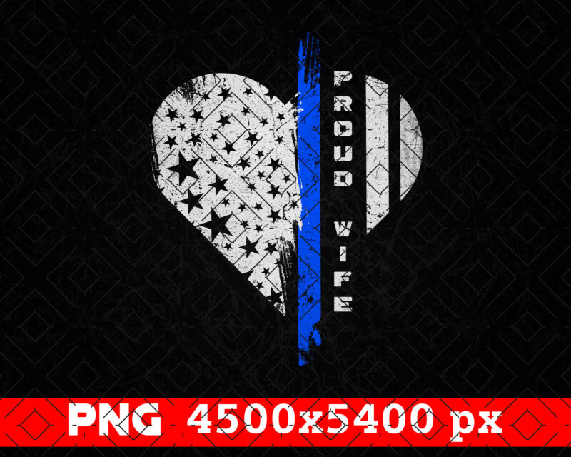 Proud Police Wife Gifts PNG, Thin Blue Line USA Flag with Heart Shape Clipart Sublimation File, Mothers Day Png, Patriotic 4th Of July Png