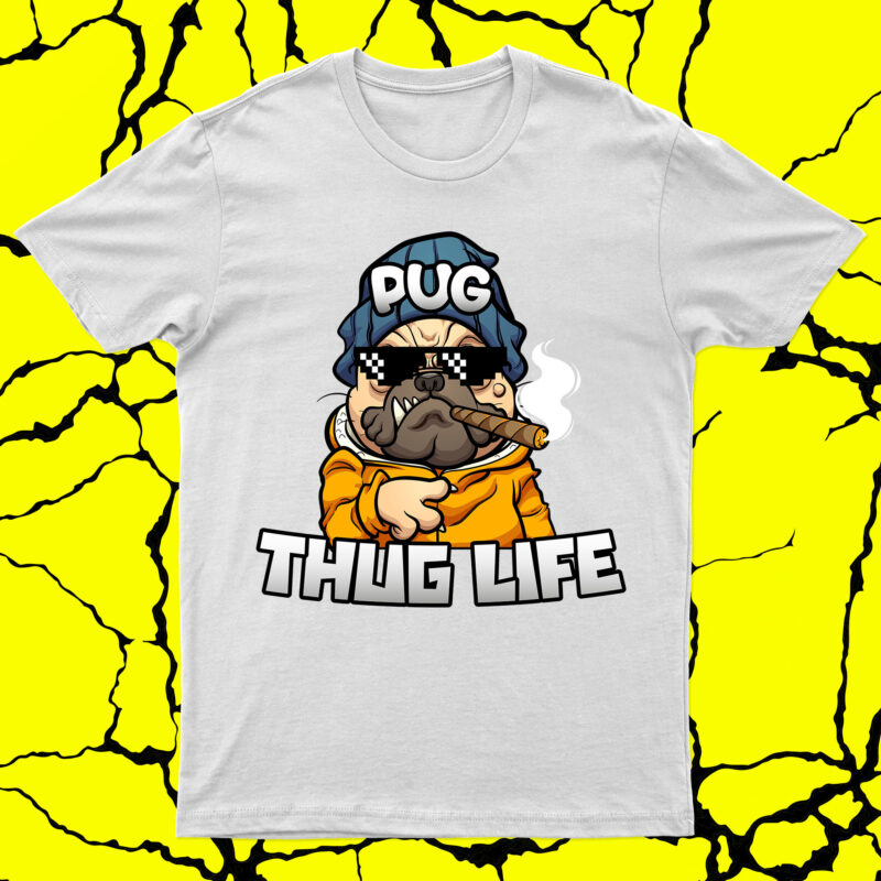 Pug Thug Life | Funny T-Shirt Design For Sale!!