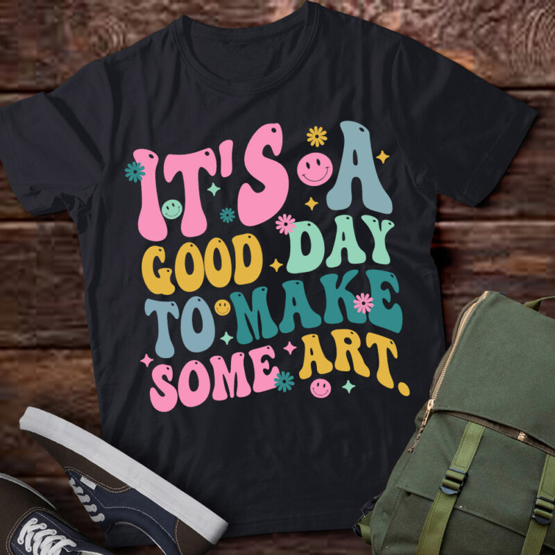 Retro It_s a Good Day to Make Some Art Teacher Student T-Shirt ltsp