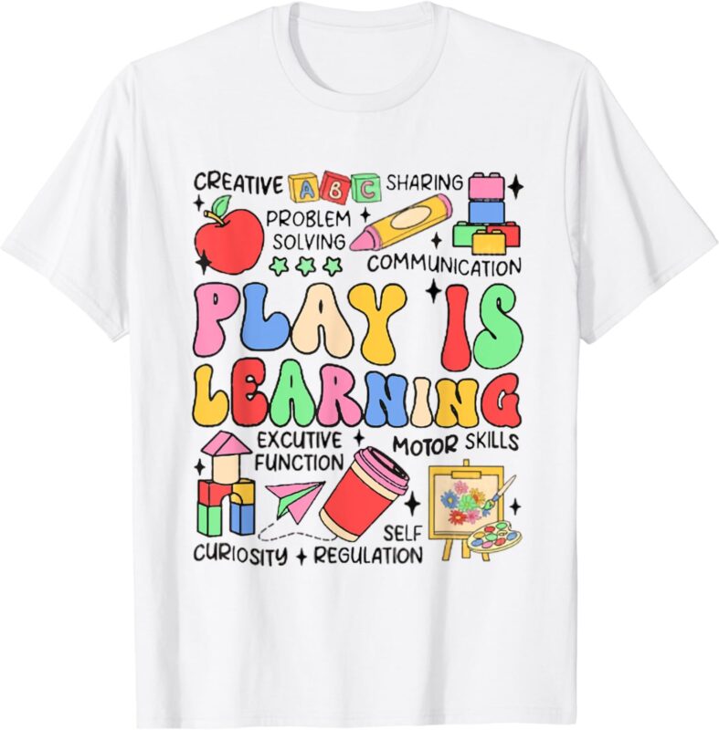 Retro Play Is Learning Kindergarten Teacher Daycare T-Shirt