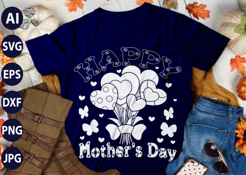 Happy Mother’s Day T-Shirt Designs vector and png t-shirt designs bundle for commercial use