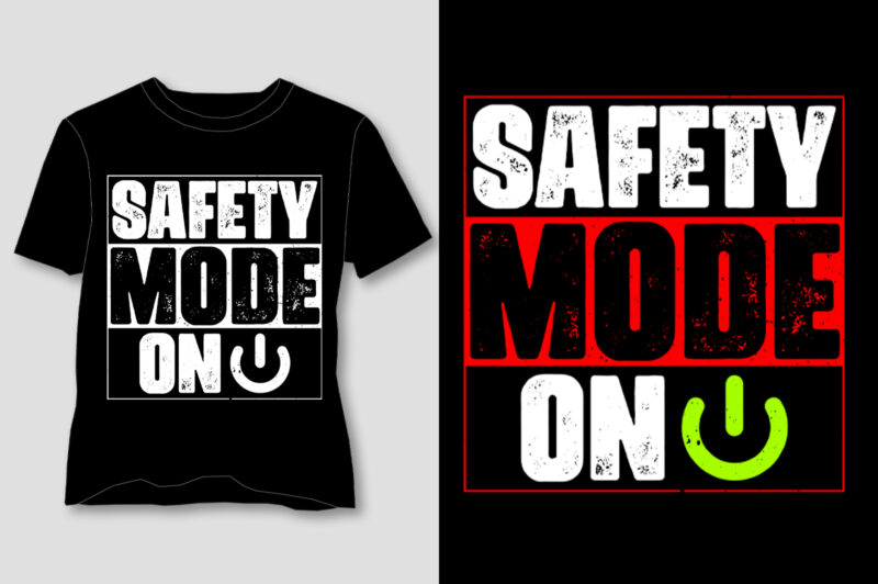 Safety Mode on T-Shirt Design