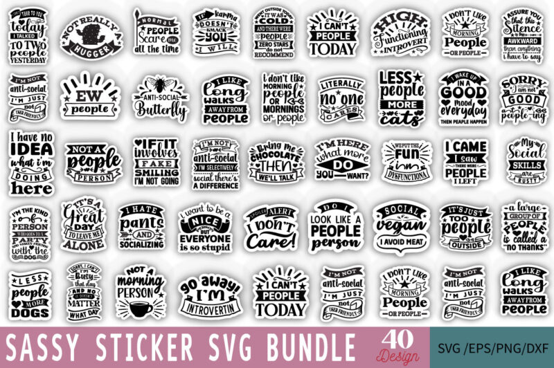 Sassy T-shirt bundle 40 designs antisocial SVG bundle Sassy SVG bundle 40 designs antisocial SVG bundle