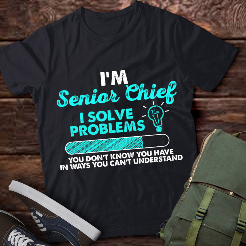 Senior Chief – I Solve Problems T-Shirt ltsp