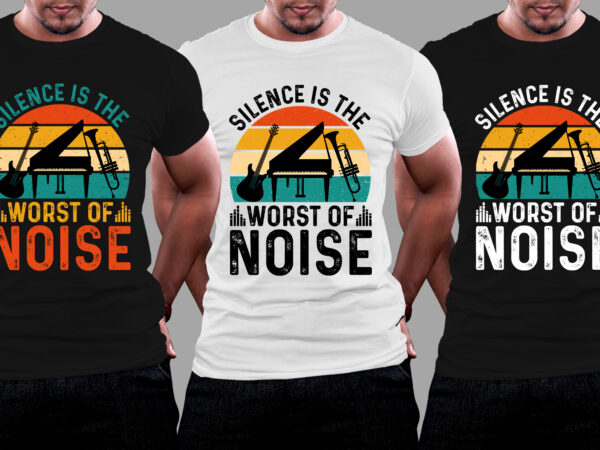 Silence is the worst of noise music t-shirt design