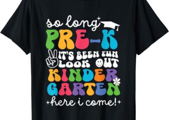 So Long Pre-K Graduation Kindergarten Here I Come 2024 T-Shirt