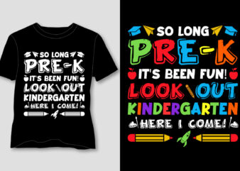 So Long Pre-K Kindergarten Here I Come T-Shirt Design