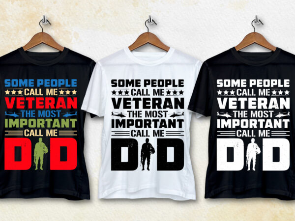 Some people call me veteran dad t-shirt design