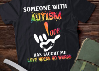 Someone With Autism Love Needs No Words Vintage Autism Mom T-Shirt PN