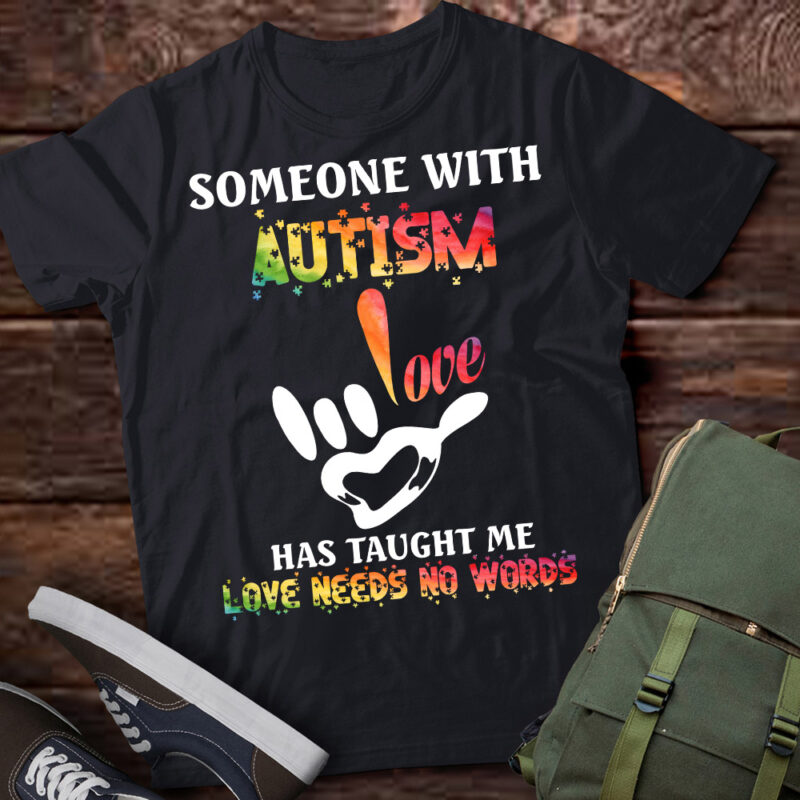 Someone With Autism Love Needs No Words Vintage Autism Mom T-Shirt PN