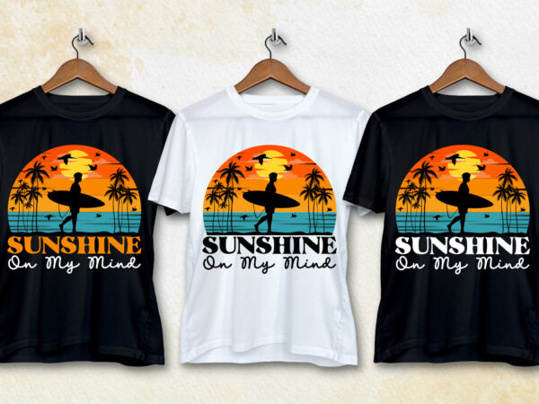 Sunshine on my mind t-shirt design