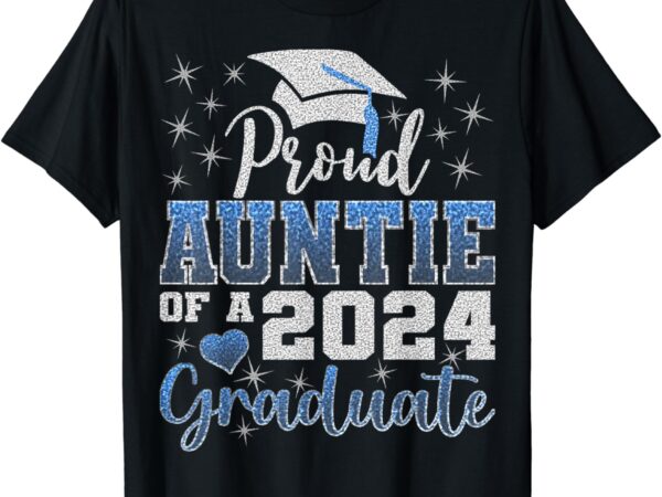 Super proud auntie of 2024 graduate awesome family college t-shirt