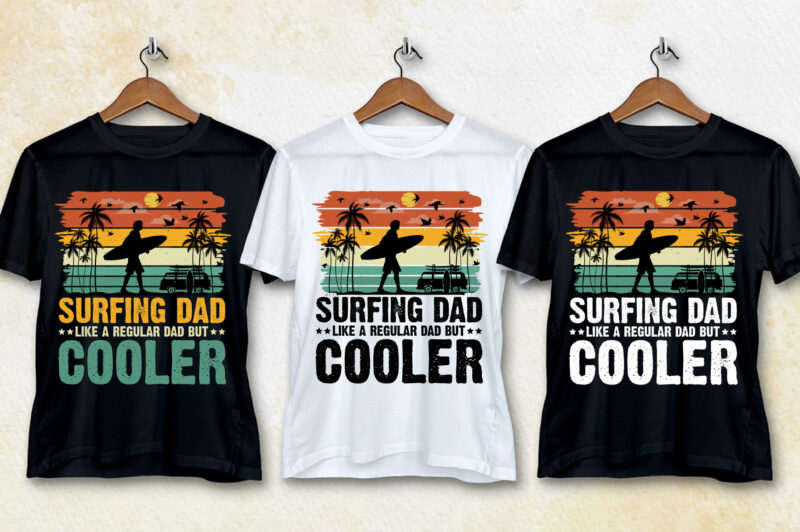 Surfing Dad Like A Regular Dad But Cooler T-Shirt Design