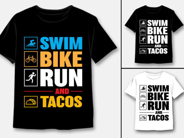 Swim bike run & tacos t-shirt design