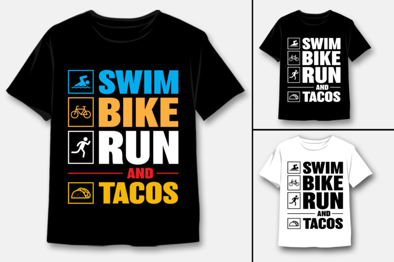 Swim Bike Run & Tacos T-Shirt Design