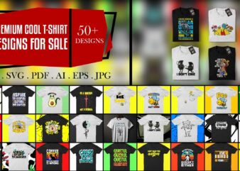 Pack Of Best 50 Cool T-Shirt Designs For Sale | Ready To Print | 80% Off | PNG, SVG, PDF, EPS, AI, JPG.