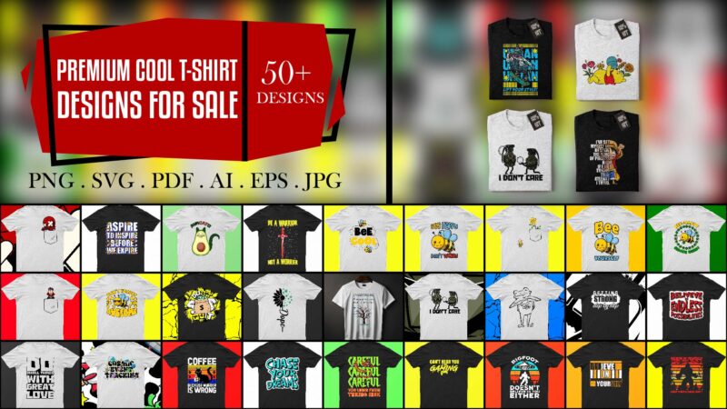 Pack Of Best 50 Cool T-Shirt Designs For Sale | Ready To Print | 80% Off | PNG, SVG, PDF, EPS, AI, JPG.