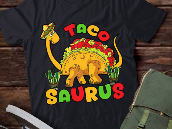 Tacosaurus taco dinosaur funny dino cinco de mayo mexican t-shirt ltsp