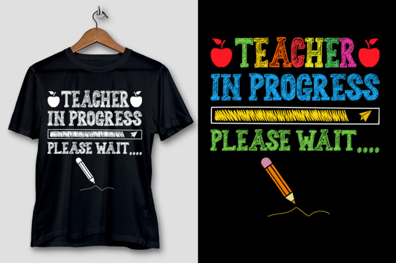 Teacher In Progress Please Wait T-Shirt Design