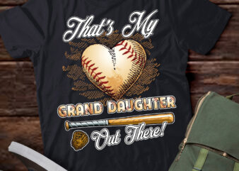 That_s My Grand Daughter Out There Baseball Grandma Mother_s Day T-Shirt ltsp