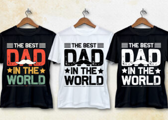 The Best Dad In The World T-Shirt Design