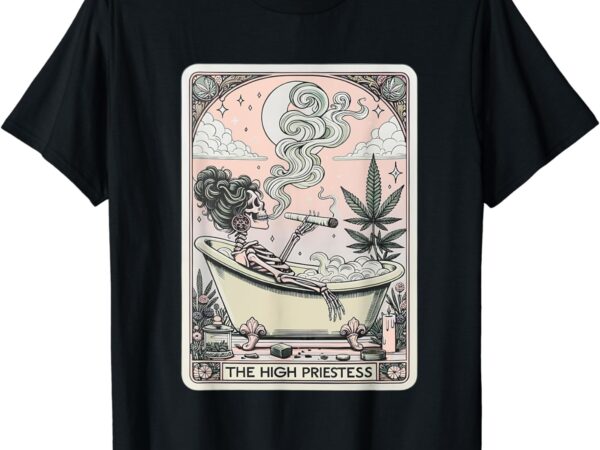 The high priestess tarot card funny, witchy, sarcastic t-shirt