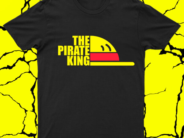 The pirate king: legendary tee for sale!” t shirt designs for sale