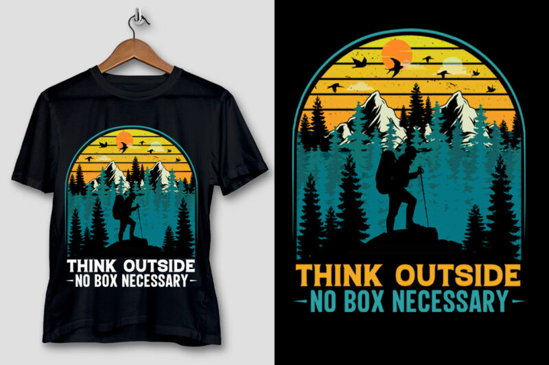 Think Outside No Box Necessary HikingT-Shirt Design